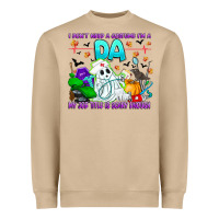 I Don't Need A Costume Im A Da My Job Title Is Sca Heavyweight Sweatshirt | Teevron