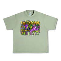 Oil Green im catchin if youre throwin Urban Heavy Tee - CowGirlArtShop