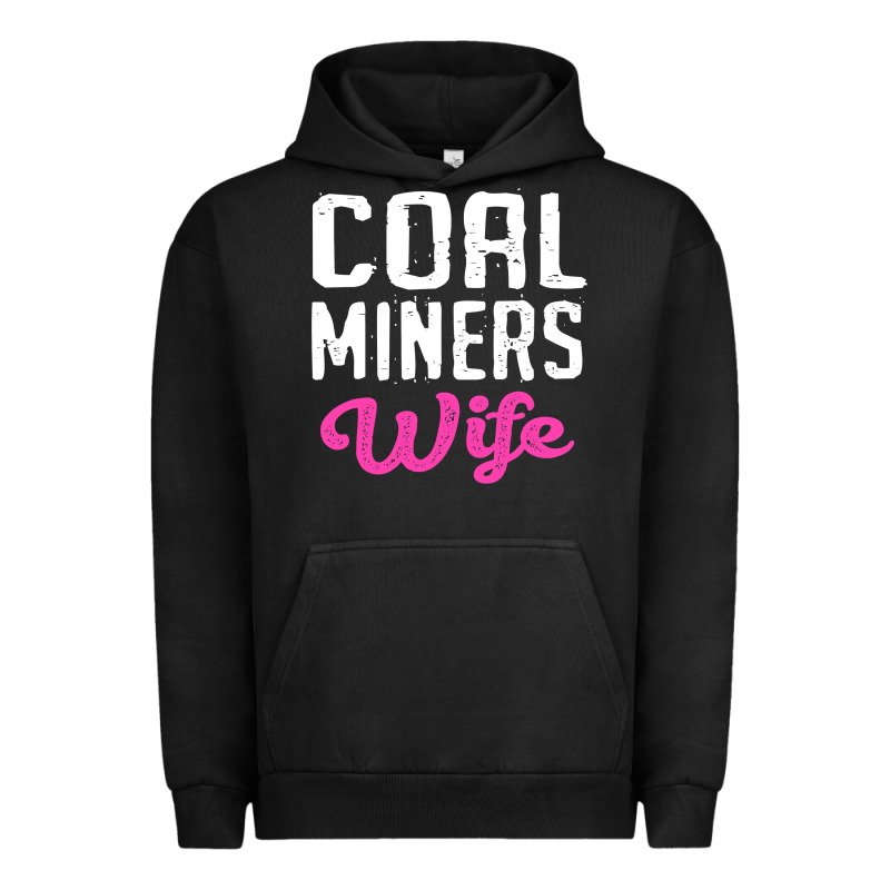Coal Miners Wife T Shirt Urban Hoodie by FloraArt | Teevron
