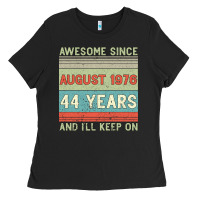 Awesome Since August 1976 44 Years And I Ll Keep On Ladies Tee | Teevron