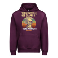 Mauve Wine stay strapped or get clapped george washington Urban Hoodie - FloraArt