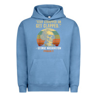 Pigment Pebble Blue stay strapped or get clapped george washington Urban Hoodie - FloraArt