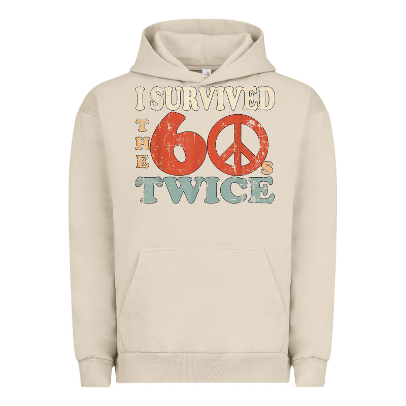 I Survived The Sixties 60s Twice Urban Hoodie by FloraArt | Teevron