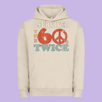 I Survived The Sixties 60s Twice Urban Hoodie Designed By Floraart