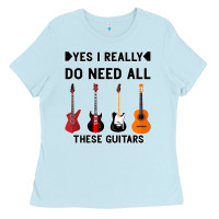 Baby Blue Yes I Really Do Need All These Guitars Ladies Tee - Bettercallsaul
