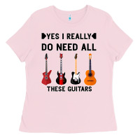 Bubblegum Pink Yes I Really Do Need All These Guitars Ladies Tee - Bettercallsaul