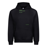 Black The Matrix Everything Has A Beginning Green Font Urban Hoodie - ArtMosaic