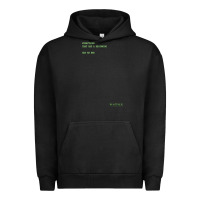 Pigment Black The Matrix Everything Has A Beginning Green Font Urban Hoodie - ArtMosaic