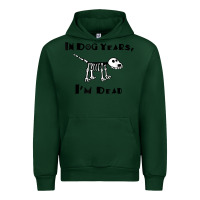 Forest Green in dog years i'm dead t shirt Urban Hoodie - ArtMosaic