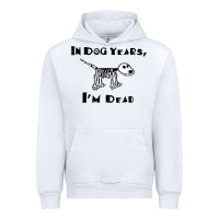 White in dog years i'm dead t shirt Urban Hoodie - ArtMosaic