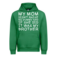 Emerald my mom didn't raise no dummy tshirt as a funny saying t shirt Urban Hoodie - ArtMosaic