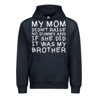 Navy my mom didn't raise no dummy tshirt as a funny saying t shirt Urban Hoodie - ArtMosaic