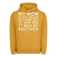 Pigment Peanut Butter my mom didn't raise no dummy tshirt as a funny saying t shirt Urban Hoodie - ArtMosaic