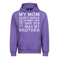 Tulip my mom didn't raise no dummy tshirt as a funny saying t shirt Urban Hoodie - ArtMosaic