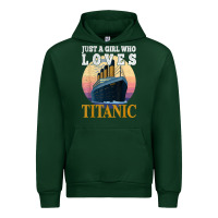 Forest Green ship just a girl who loves titanic boat titanic girls woman t shirt Urban Hoodie - ArtMosaic