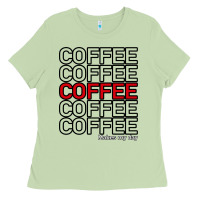 Matcha Coffee Makes Ladies Tee - Bettercallsaul