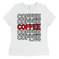 White Coffee Makes Ladies Tee - Bettercallsaul