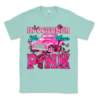 Seafoam In October We Wear Pink Truck Classic Tee - texasbilliewilder