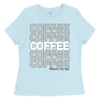 Baby Blue Coffee Makes Ladies Tee - Bettercallsaul