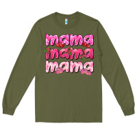 Army Green Mama mama mama mother's day Long Sleeve Tee - HowdyJamesFarm