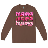 Chestnut Mama mama mama mother's day Long Sleeve Tee - HowdyJamesFarm