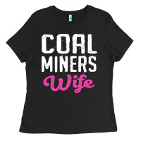 Coal Miners Wife T Shirt Ladies Tee | Teevron
