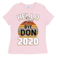Bubblegum Pink Hello Joe Biden 2020 Ladies Tee - Bettercallsaul