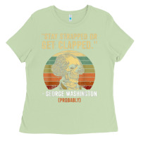 Matcha stay strapped or get clapped george washington Ladies Tee - FloraArt