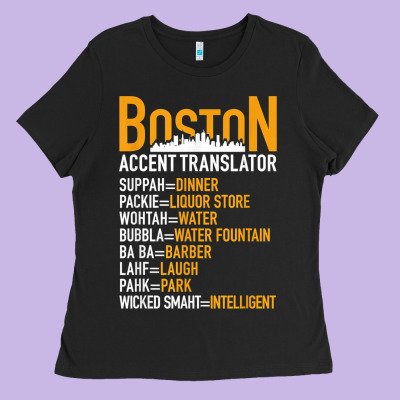 Wicked Smaht Boston Accent Translator Bostonians Gifts Shirt Ladies Tee Designed By Floraart