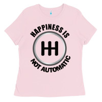 Bubblegum Pink Happiness is Not Automatic..Save the manuals.. 3 Pedals Cars Lovers gi Ladies Tee - ArtMosaic