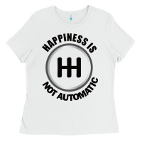 White Happiness is Not Automatic..Save the manuals.. 3 Pedals Cars Lovers gi Ladies Tee - ArtMosaic