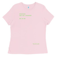 Bubblegum Pink The Matrix Everything Has A Beginning Green Font Ladies Tee - ArtMosaic