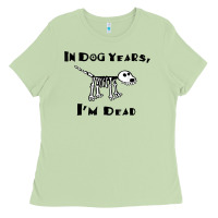 Matcha in dog years i'm dead t shirt Ladies Tee - ArtMosaic
