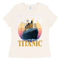 Bone ship just a girl who loves titanic boat titanic girls woman t shirt Ladies Tee - ArtMosaic