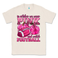 Natural In October We Wear Pink Watch Football Classic Tee - texasbilliewilder
