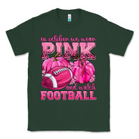 Sports Green In October We Wear Pink Watch Football Classic Tee - texasbilliewilder
