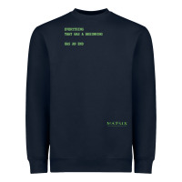 Navy The Matrix Everything Has A Beginning Green Font Heavyweight Sweatshirt - ArtMosaic