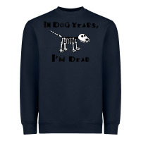 Navy in dog years i'm dead t shirt Heavyweight Sweatshirt - ArtMosaic