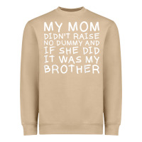 Mushroom my mom didn't raise no dummy tshirt as a funny saying t shirt Heavyweight Sweatshirt - ArtMosaic