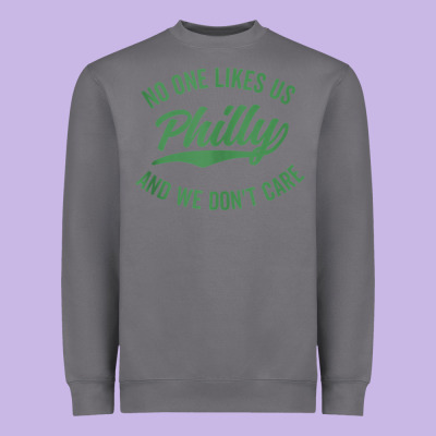 Philly No One Likes Us And We Don't Care Green Text Tank Top Heavyweight Sweatshirt Designed By Artmosaic