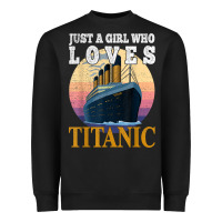 Black ship just a girl who loves titanic boat titanic girls woman t shirt Heavyweight Sweatshirt - ArtMosaic