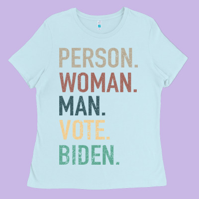 Person Woman Man Vote Biden Ladies Tee Designed By Bettercallsaul