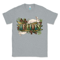 Heather Grey He lives Easter Classic Tee - NancyCooperArtShop