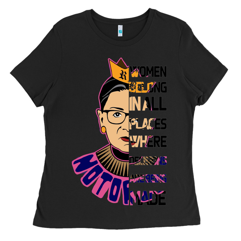 Rbg Ruth Bader Ginsburg Women Belong In All Places Ladies Tee by Bettercallsaul | Teevron