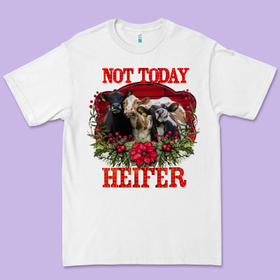 Not Today Heifer Premium Tee Designed By Bettercallsaul