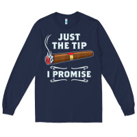 Navy Just The Tip Cigar Smoker Gift Funny Cigar Smoking Long Sleeve Tee - trangStudio