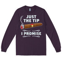 Plum Just The Tip Cigar Smoker Gift Funny Cigar Smoking Long Sleeve Tee - trangStudio