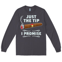 Smoke Just The Tip Cigar Smoker Gift Funny Cigar Smoking Long Sleeve Tee - trangStudio