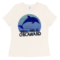 Bone Well This Is Orcaward Ladies Tee - Bettercallsaul