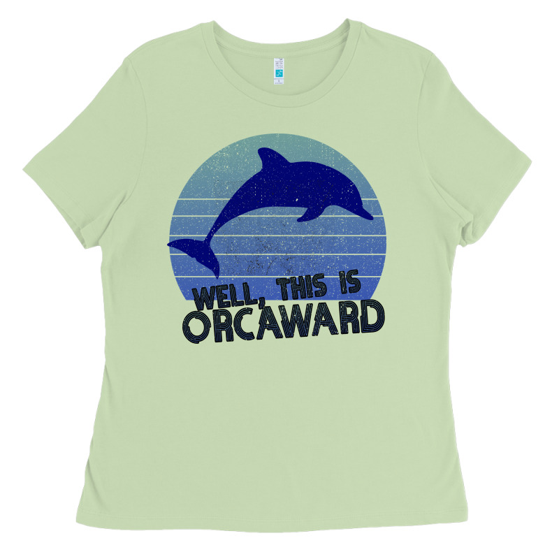 Well This Is Orcaward Ladies Tee by Bettercallsaul | Teevron
